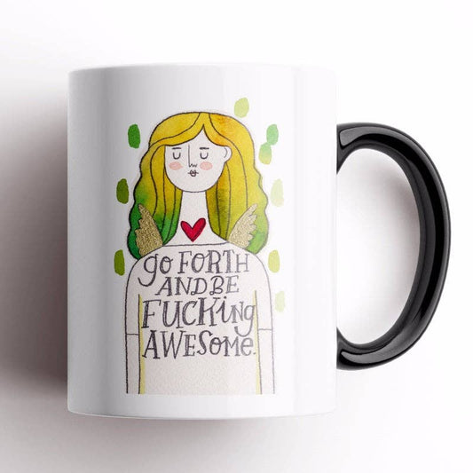 Go Forth and be Fucking Awesome, Grumpy Angel Mug