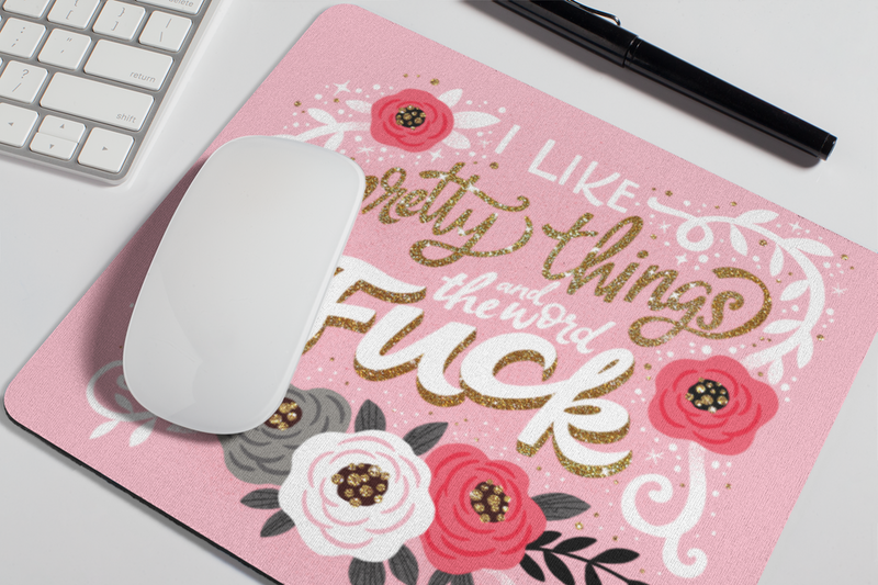 I Like Pretty Things & The Word Fuck Mouse Pad